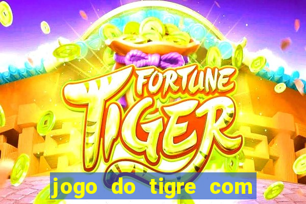 jogo do tigre com 5 reais